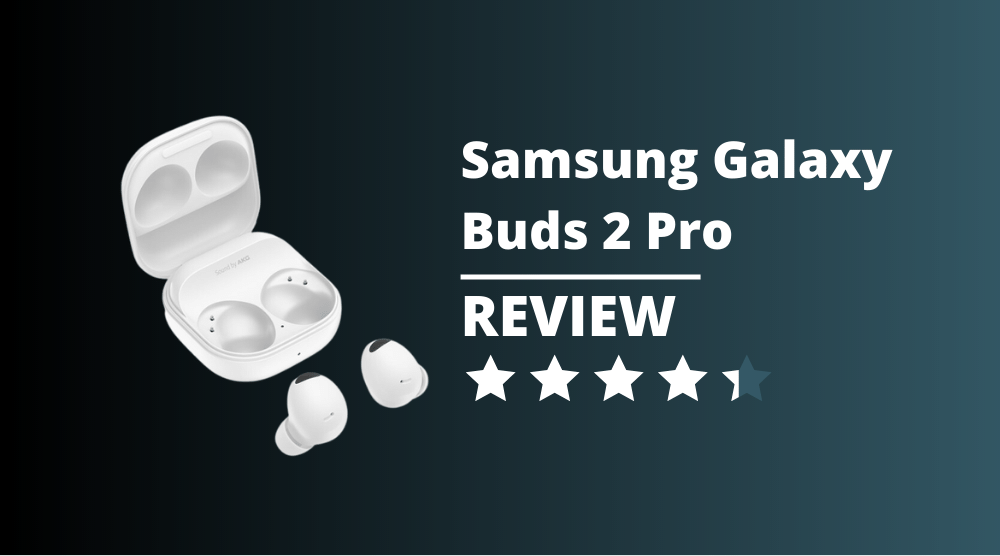 samsung galaxy buds 2 pro review