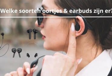 soorten earbuds